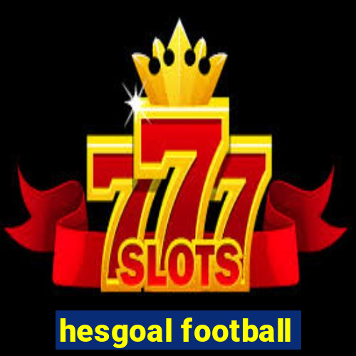 hesgoal football